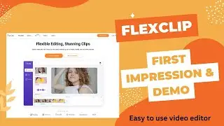 FlexClip First Impression and Demo - Powerful AI Video Maker