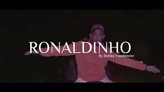 Bobby Vandamme - Ronaldinho(speed up)