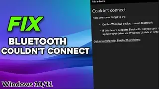 Fix Bluetooth Could not Connect on Windows 10/11