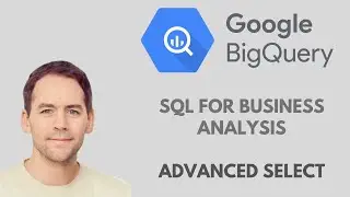 Learn SQL for Business Analysis  Advanced SELECT Techniques with Real Data