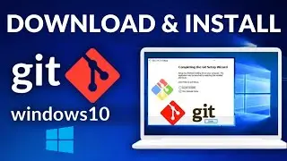 How to install Git on Windows 10 (2025)