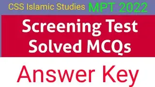 Answer Key: CSS SCREENING TEST 2022 MPT || Solved MCQs Islamic Studies 