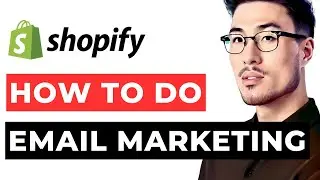 How to Do Email Marketing for Shopify