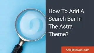 How To Add A Search Bar In The Astra Theme?