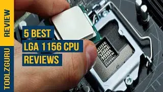 Best LGA 1156 CPU On 2024