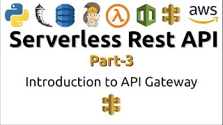 Serverless Rest API using AWS and Python | Introduction to API Gateway (Part-3)