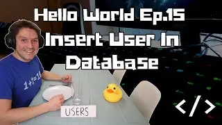 Hello World Ep.15: Sign Up and Insert User Into Database | Web Development