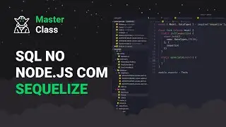 SQL no Node.js com Sequelize | Masterclass #01