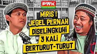 PWK - MIRIS! JEGEL PERNAH DISELINGKUHI 3 KALI BERTURUT-TURUT