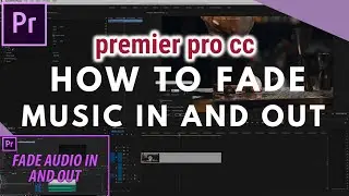 How to Fade Music In and Out in Premiere Pro CC (2020)