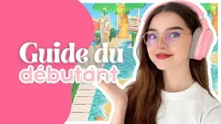 🎯 GUIDE DÉBUTANT : Comment avancer sa partie ? | Animal Crossing New Horizons