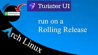 Twister UI: Run on a Rolling Release