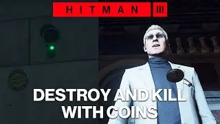 Destroy cameras with coins in Hitman 3