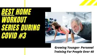 Best BEGINNER Home Workout Series During COVID 19 #3 | | Personal training for people over 40