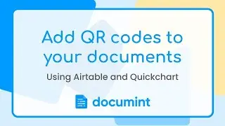 How to add a QR code to PDF documents - Documint, Airtable & Quickchart.io