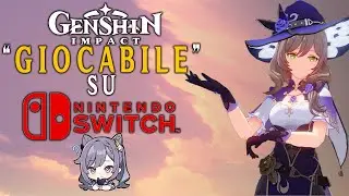 Finalmente Giocabile su Nintendo Switch? | Genshin Impact [ITA]