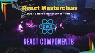 ReactJs Components: Functional vs. Class, Props, State and Composition