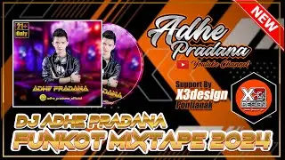 FUNKOT PONTIANAK HARD 2024 ( MIXTAPE SPECIAL DJ ADHE PRADANA ) VOL-1