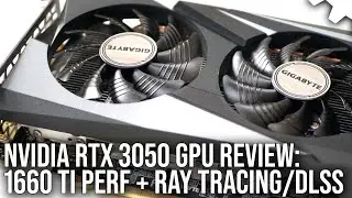 Nvidia RTX 3050 Review: Entry-Level Ray Tracing GPU Needs More Performance