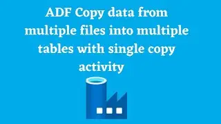 23.Copy data from multiple files into multiple tables | mapping table SQL | bulk