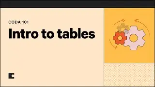 Intro to tables | Coda 101