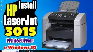 How to Download & Install HP LaserJet 3015 Printer Driver in Windows 10 PC or Laptop