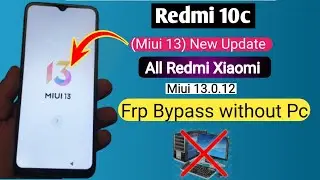Redmi 10C MIUI 13 FRP Bypass without PC (2024) | Easy Method