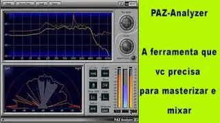 PAZ Analyzer - A ferramenta que vc precisa para masterizar e mixar