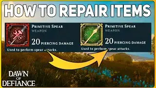 How To Repair Items in Dawn of Defiance