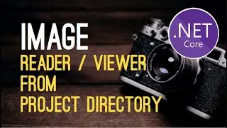 Image Reader from Directory using ASP.NET Core [Basic Tutorial] | Image Loader or Viewer
