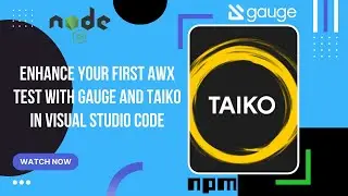 Enhance Your First AWX Test with Gauge and Taiko in Visual Studio Code