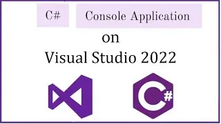 How to run first C# Console Application Project on Visual Studio 2022