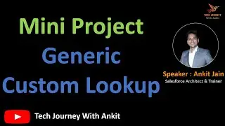 LWC Bootcamp Day 25 | Mini Project in LWC | Generic Custom Lookup