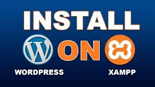 How to Install WordPress in Xampp Localhost (Windows 2024)