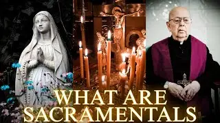 What are sacramentals