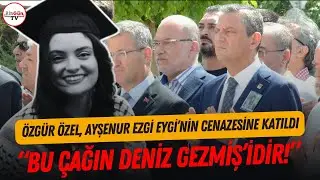 Özgür Özel, Ayşenur Ezgi Eygi'nin cenazesine katıldı! "Bu çağın Deniz Gezmiş'idir!"