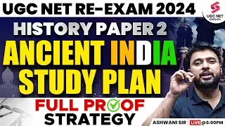 UGC NET 2024 History | Ancient India Full Proof Strategy  | UGC NET History Classes | Ashwani Sir