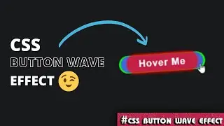 🔥CSS Button Effects🔥CSS Button Wave Effect in 5 mins!! using HTML and CSS | CSS Button Hover Effects