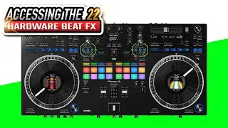 DDJ-REV7: How to access ALL 22 Beat FX