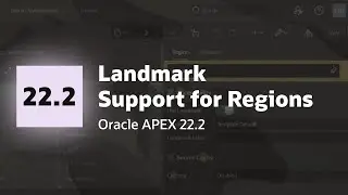 Landmark Support for Regions with Oracle APEX 22.2