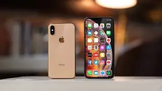 iPhone XS/XS Max - My Experience!