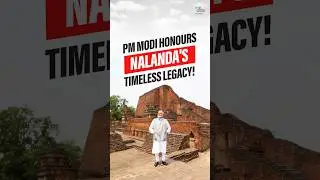 PM Modi Explores Nalanda's Timeless Legacy