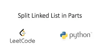 Leetcode - Split Linked List in Parts (Python)