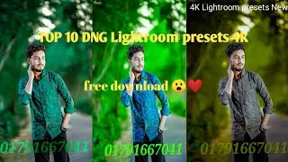 Top 10 Dng Lightroom Mobile Presets | Lightroom Presets Free Download | Lightroom Presets New 2024