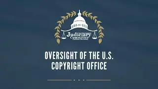 Oversight of the U.S. Copyright Office