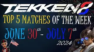 Tekken 8: My TOP 5 matches of the week 12