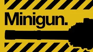 Minigun.