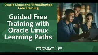 Guided Free Training with Oracle Linux Learning Paths