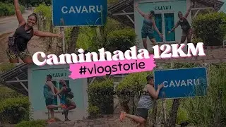 Caminhada de 12km: Aventuras e Perrengues Pelo Caminho! #vlogstories