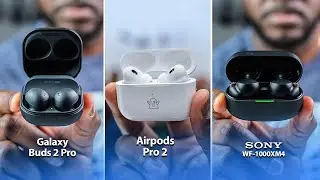 AirPods Pro 2 vs Galaxy Buds 2 Pro vs Sony WF-1000XM4